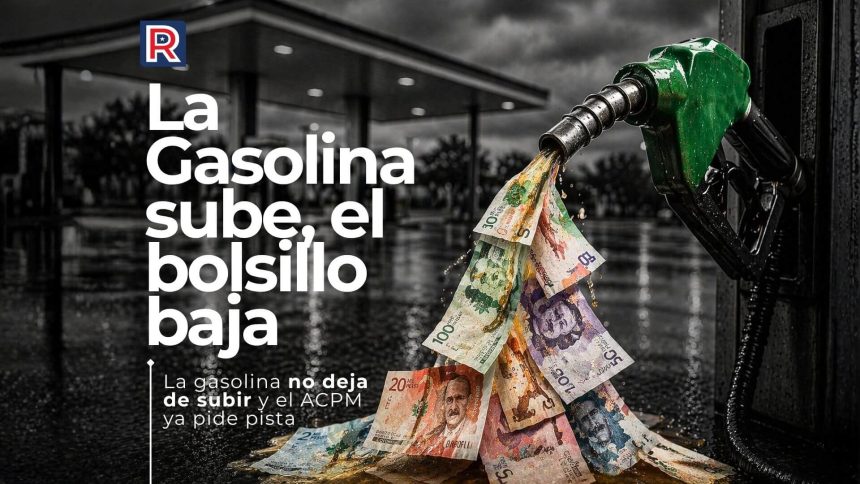 La gasolina no deja de subir y el ACPM ya pide pista