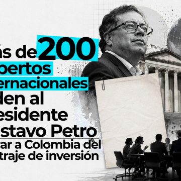 piden al presidente Gustavo Petro retirar a Colombia del arbitraje de inversión