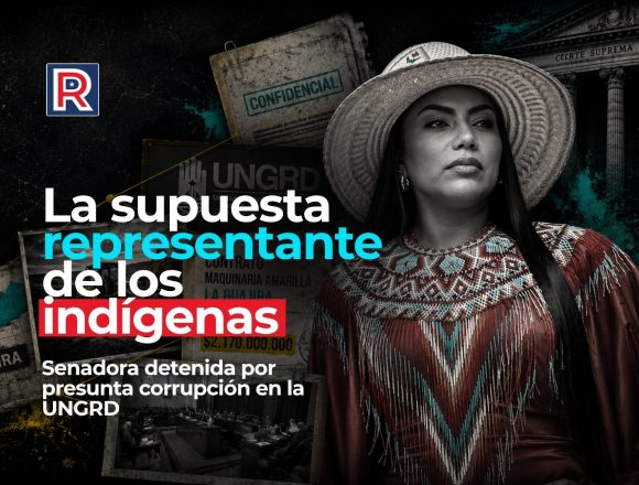 La supuesta representante de los indígenas: senadora detenida por presunta corrupción en la UNGRD