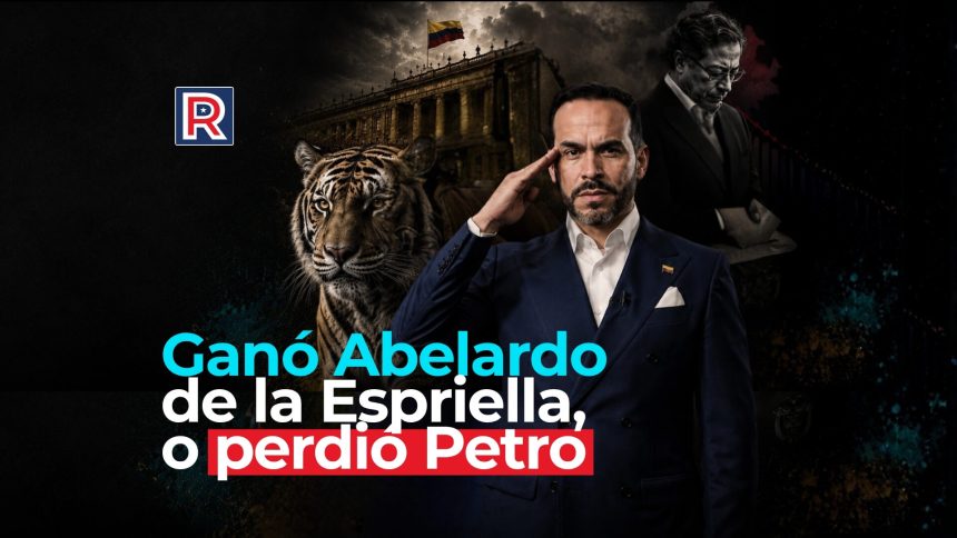 Ganó Abelardo de la Espriella, o Perdió Petro Ganó Abelardo de la Espriella, o Perdió Petro