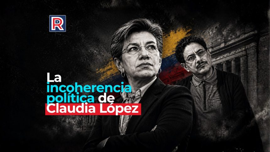 el giro de Claudia López y su incoherencia como estrategia el giro de Claudia López y su incoherencia como estrategia