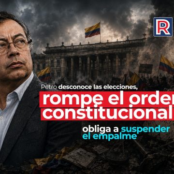Petro desconoce las elecciones, rompe el orden constitucional y obliga a suspender el empalme