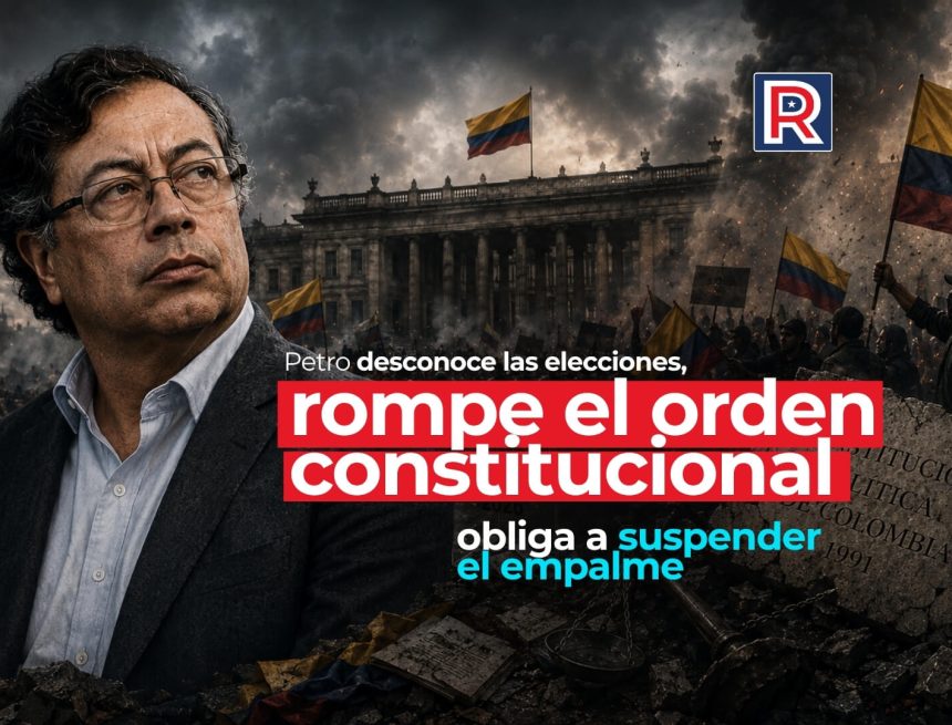 Petro desconoce las elecciones, rompe el orden constitucional y obliga a suspender el empalme Petro desconoce las elecciones, rompe el orden constitucional y obliga a suspender el empalme